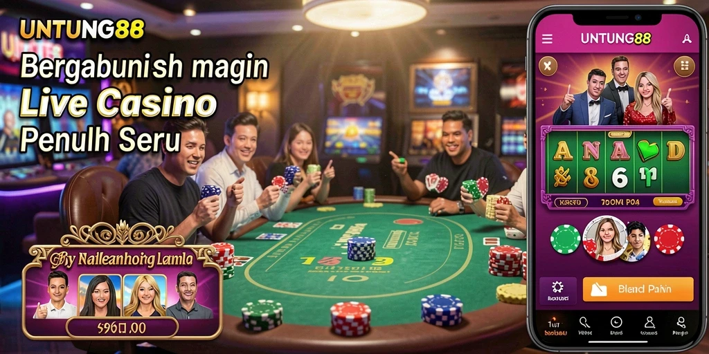 Tampilan menarik gameplay Live Casino UNTUNG88 dengan dealer langsung.